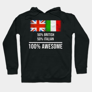 50% British 50% Italian 100% Awesome - Gift for Italian Heritage From Italy Hoodie